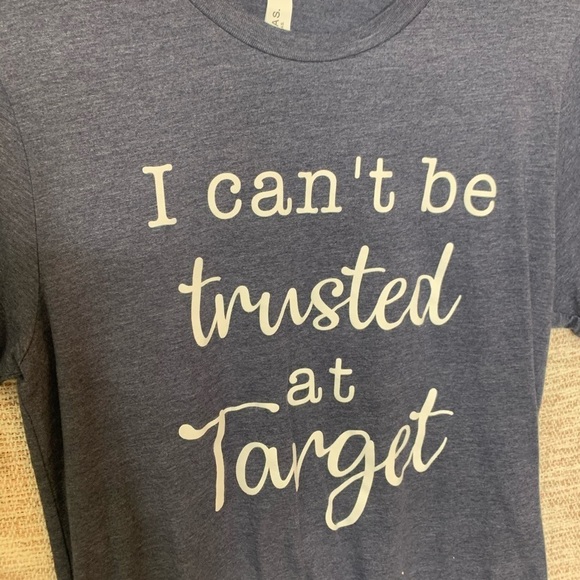 [i can’t be trusted at target] Soft Tee Shirt - Picture 2 of 6